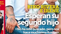 Kiko Rivera e Irene Rosales esperan su segundo hijo