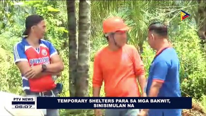 Temporary shelters para sa mga bakwit, sinisimulan na