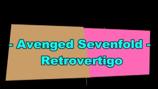 Avenged Sevenfold - Retrovertigo (Lyric)