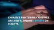 Emirates and Turkish Airlines have lifted US laptop ban 