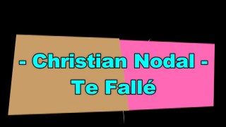 Christian Nodal - Te Fallé (Lyric)