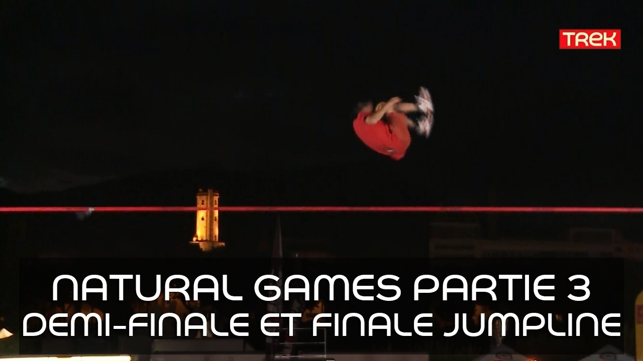 [Natural Games 2017] Revivez le live! - Partie 3: Live Demi-finale et Finale de Jumpline - Trek TV