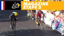 Mag du jour - La Planche des Belles Filles - Étape 5 - Tour de France 2017