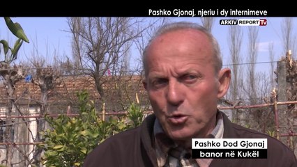 Report TV - Veri - Jug , PASHKO GJONAJ NJERIU I DY INTERNIMEVE, Nga Agim Pipa