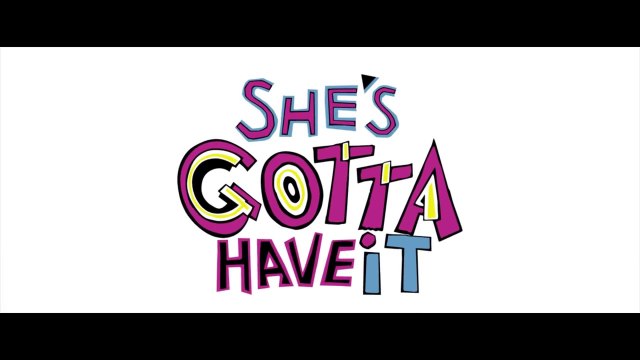SHE'S GOTTA HAVE IT (2017) Teaser - HD