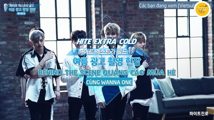 [VIETSUB] Wanna One - Hite Extra Cold Beer CF - Making Film & Interview