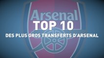 Foot - Transfers : Les 10 joueurs les plus chers d'Arsenal