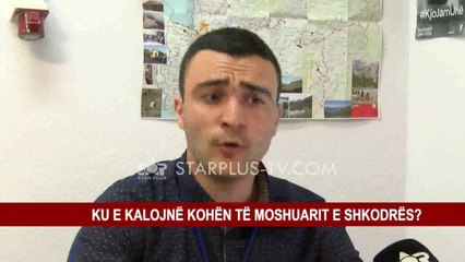 KU E KALOJNË KOHËN TË MOSHUARIT E SHKODRËS?