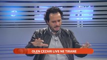 Report Tv - Rreze Dielli,  I ftuar ne studio Olen Cezari