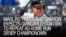 Marlins President David Samson Expects Giancarlo Stanton To Repeat As Home Run Derby Champion