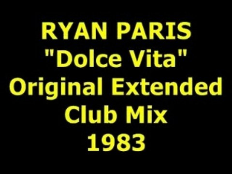 RYAN PARIS Dolce Vita Extended Mix 1983