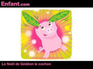 24 histoires pour attendre Noël : le Noël de Gédéon le cochon