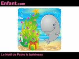 24 histoires pour attendre Noël : le Noël de Pablo le baleineau