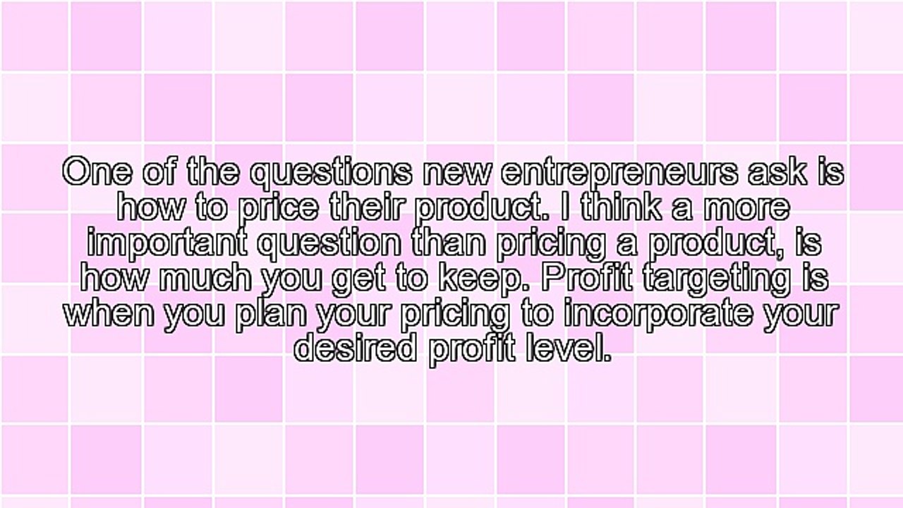 Pricing Strategies - Profit Targeting