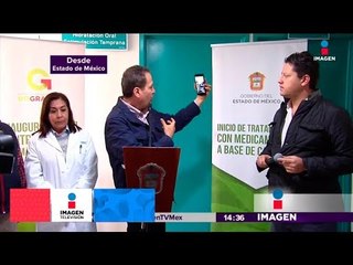 Hospitales mexiquenses ya pueden recetar marihuana | Noticias con Yuriria Sierra