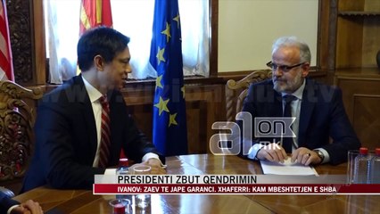 Download Video: Ivanov: Zaev te japë garanci. Xhaferri: Kam mbështetjen e SHBA - News, Lajme - Vizion Plus