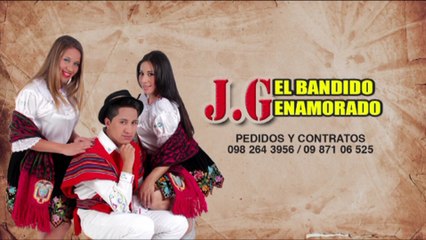 J.G. el bandido enamorado Ft. Nelly Janeth ►Contrapunto