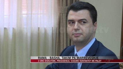 S’ka tym të bardhë nga bisedimet Rama-Basha në Presidencë - News, Lajme - Vizion Plus