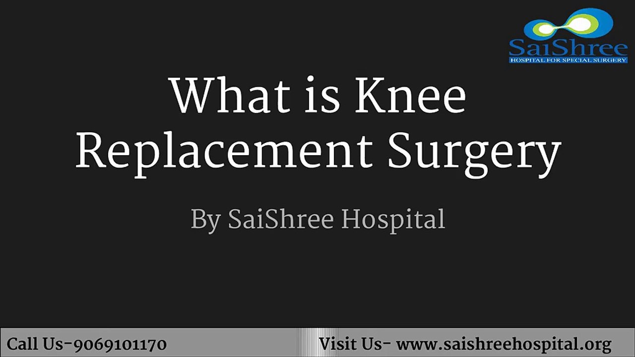What is Knee Replacement Surgery?