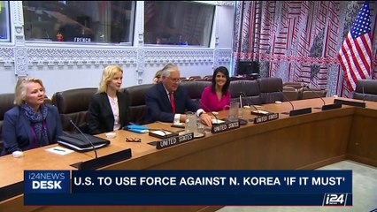 i24NEWS DESK | U.S. to use force against N. Korea 'if it must' | Thursday, July 6th 2017