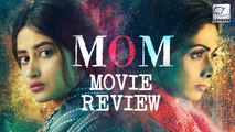 Mom Movie Review | Sridevi | Akshaye Khanna