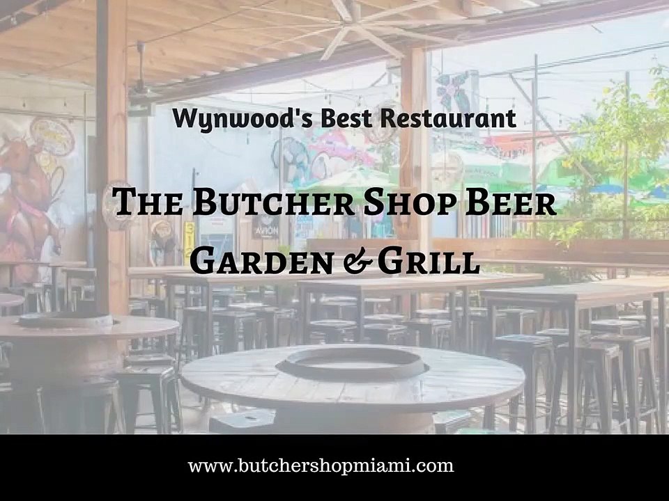 Top Wynwood Restaurants | The Butcher Shop Beer Garden & Grill