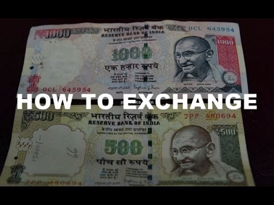 How to Exchange Banned 500 And 1000 rupees [Hindi]