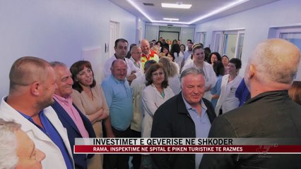 Rama, inspektime në spital e pikën turistike të Razmës - News, Lajme - Vizion Plus