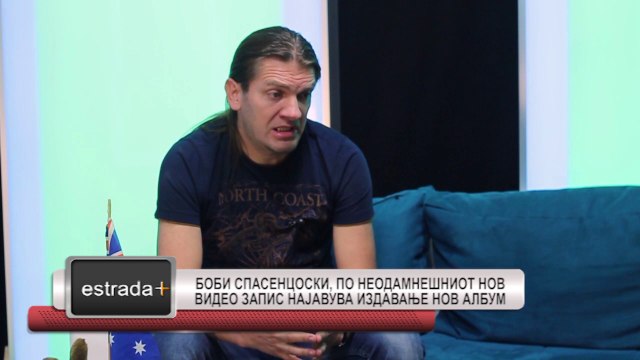 Estrada plus 18 05 2017 Bobi Spasencoski, po neodamnesniot nov video zapis najavuva izdavanje na n