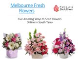 Five Amazing Ways to Send Flowers Online in South Yarra – Melbourne Fresh Flowers