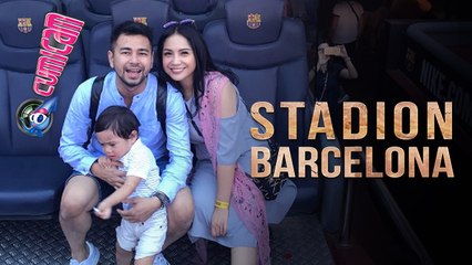 Raffi Boyong Rafathar dan Gigi ke Stadion FC Barcelona Spanyol - Cumicam 06 Juli 2017