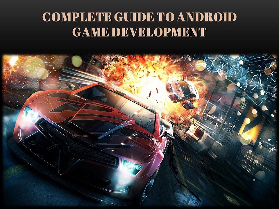Complete guide to android game development