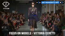 Models Spring/Summer 2017 Vittoria Ceretti | FashionTV