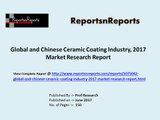 Global and Chinese Ceramic Coating Industry, 2017 Market Research Report
