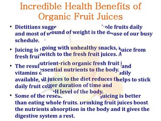 Incredible Health Benefits of Organic Fruit Juices