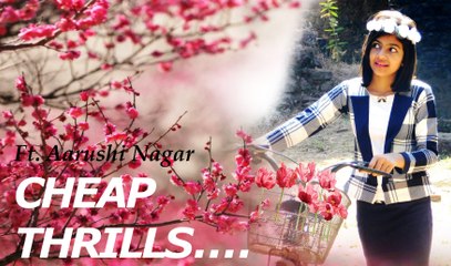 Cheap Thrills - Sia (cover) Aarushi -- UK PRODUCTION