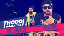 Thoddi Waala Till Song Remix HD Video 2017 - Simranjeet Singh, Bohemia - DJ Sky