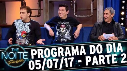 The Noite 05.07.17 - Quarta - Parte 2