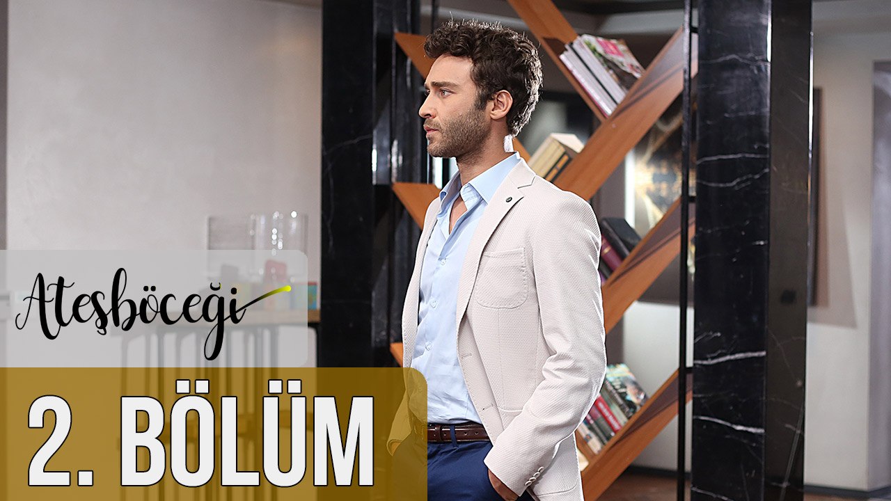 Ateşböceği 2. Bölüm