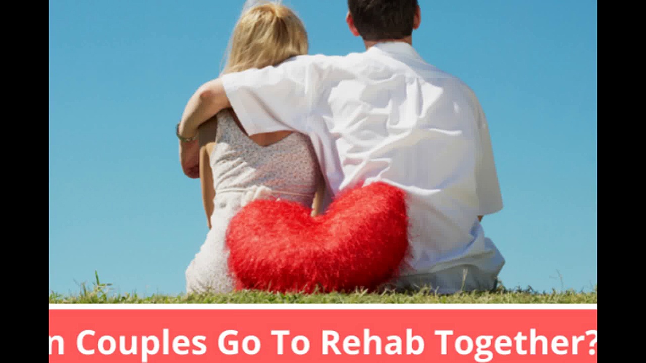 Couples Rehabs