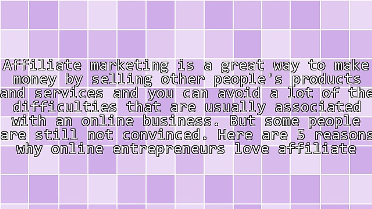 5 Reasons Why Online Entrepreneurs Love Affiliate Marketing
