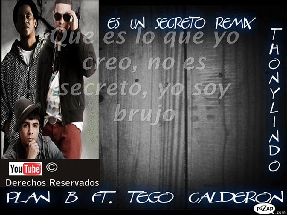 Plan B ft. Tego Calderon - Es un Secreto (Remix) Con letra 2011