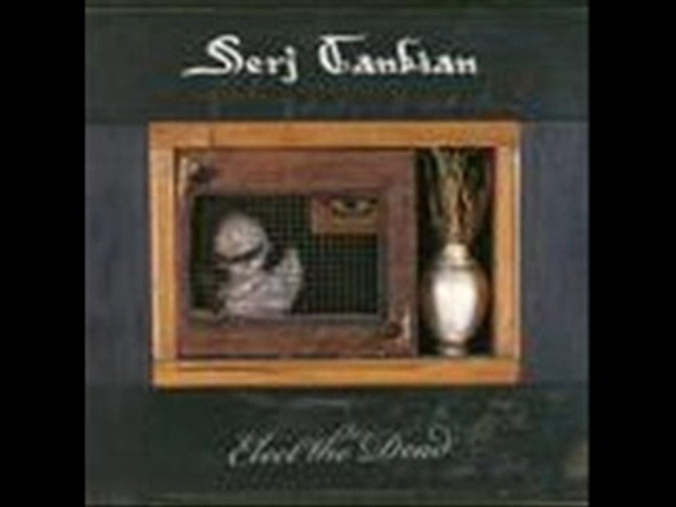 Serj tankian - praise the lord and pass the ammunition
