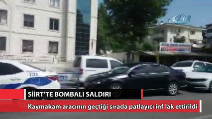 Siirt'te kaymakama bombalı saldırı