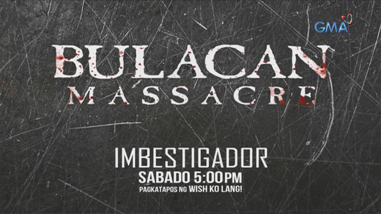 Imbestigador: Bulacan massacre