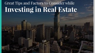 Factors to Keep in Minds before Investing in Real Estate