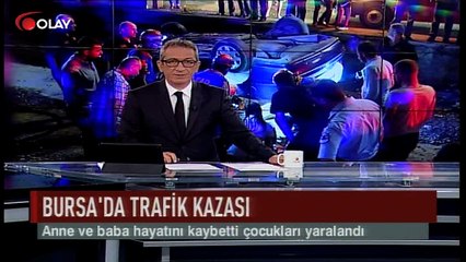 Bursa'da feci kaza (Haber 06 07 2017)
