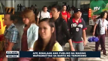 AFP, binalaan ang publiko na maging mapagmatyag sa banta ng terorismo