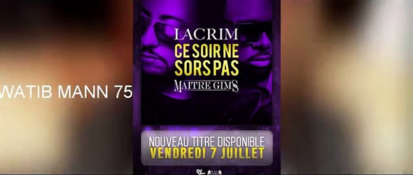 Maitre Gims Feat Lacrim - Ce Soir Ne Sors Pas (SON OFFICIEL)