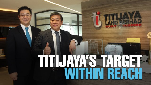NEWS: Titijaya to hit RM300 mil target on stronger bookings
